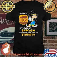 I Work At Ups Logo My Level Of Sarcasm Depends On Your Level Of Stupidity Mickey Shirt