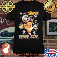 Im not short im eevee size pokemon shirt
