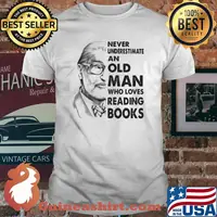 Never underestimate an old man who loves reading books shirt
