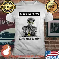 Pimp Too short dont stop rappin shirt