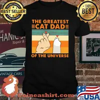 The Greatest Cat Dad Of The Universe Vintage Shirt