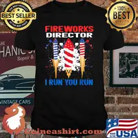 Fireworks Director If I Run You Run 4th Of July Independence T-Shirt