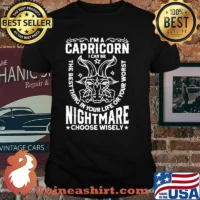 I'm A Capricorn Can Be The Best Thing In Your Life - Zodiac Wisdom Shirt