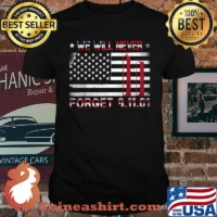 We will Never Forget Patriotic 911 American Flag T-Shirt