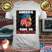 America Runs On Crime Eagles American Flag T-Shirt