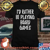 I'd Rather Be Playing Board Games Board Game Players T-Shirt