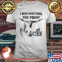 I Need Something You Proof Cactus T-Shirt