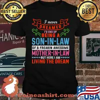 I Never Dreamed I'd End Up Being A Son In Law Family T-Shirt