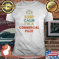 Keep calm im a commercial pilot T-Shirt