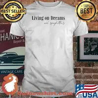 Living On Dreams And Spaghttio's T-Shirt