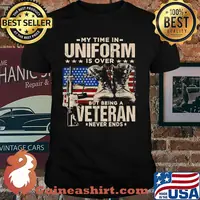 My Time In Uniform Is Over But Being A Veteran Never Ends T-Shirt