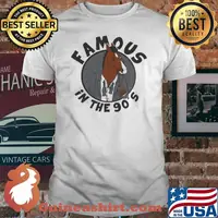 Famous In The 90s House shirt