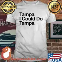 Tampa. I Could Do Tampa. Classic T-Shirt