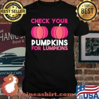 Womens Check Your Pumpkins Breast Cancer Awareness. Pink in October T-Shirt