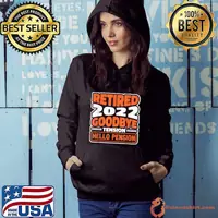 Awesome rente 2022 Rente Retired 2022 Goodbye Tension Hello Pension T-Shirt Hoodie