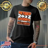 Awesome rente 2022 Rente Retired 2022 Goodbye Tension Hello Pension T-Shirt