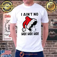 Funny i Aint no Ho Ho Ho Christmas T-Shirt