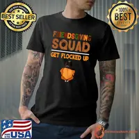 Top friendsgiving Squad shirt Get Flocked Up Thanksgiving T-Shirt