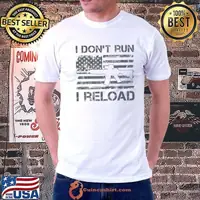 Top i Don't Run I Reload - AR15 Pro Guns USA Flag T-shirt
