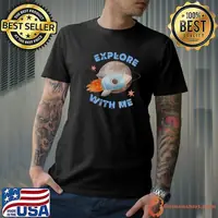 Explore With Me Spaceship Explorer Rocket Saturn Space T-Shirt