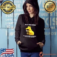 Nice Horse Buy The Horse No Point In Being The Richest Bitch In The Cemetery Shirt