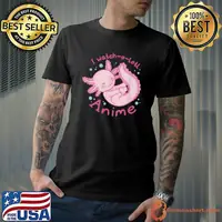 Just A Girl Who Loves Animes and Axolotls Axolotl Questions T-Shirt