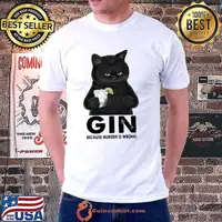 Gin Because Murder IS Wrong Cat Shirt