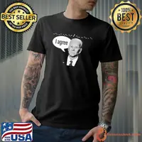 I Agree Biden Shirt
