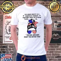 I No Longer Identify As A Conspiracy Theorist From Now Premium T-Shirt