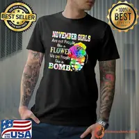 November Girls Are Not Fragile Like A Flower Colorful Shirt