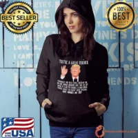 You're a Great Mother Trump Shirt