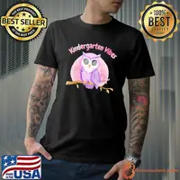 First day of school cute owl kindergarten vibes shirt