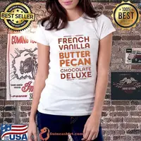 French Vanilla Butter Pecan Chocolate Deluxe T-Shirt
