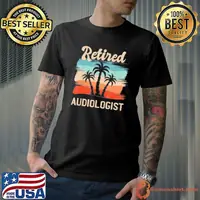 Retro sunset beach retirement quote retired audiologist (copy) shirt