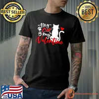 Cute My Cat Is My Valentine Paw Cat Lover Pet Owner T-Shirt