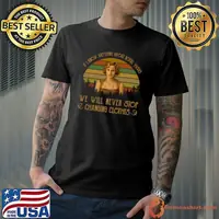 If I Know Anything About Royal Will Never Stop Changing Clothes Downton Vintage Film T-Shirt