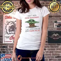 I Don't Need anger management I just need people to stop pissing me off baby yoda shirt