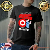 You don't need to be crazy to work at Target they will train you Stitch shirt