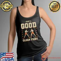 I Want A Good Clean Fight Boxing Martial Stars T-Shirt