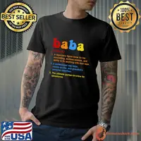 Baba definition a legendary figure know for his storytelling, endless wisdom T-Shirt