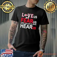 Kansas City Chiefs Love Us Or Fear Us Either Way You’re Gonna Hear Us shirt
