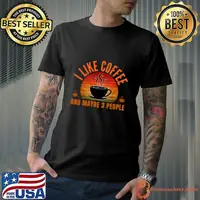 I like coffee and maybe 3 people vintage sunset T-Shirt