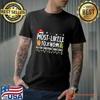 Most Likely To Know All The Christmas Song Lyrics Xmas T-Shirt