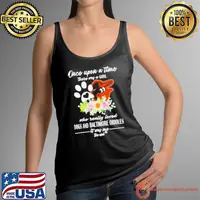 Once Upon A Time There Was A Girl Who Really Loved Dogs And Baltimore Orioles 2023 Shirt Tank Top