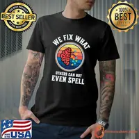 We Fix What Others Can Not Even Spell Neuro Icu Nurse Neurology Intensive Retro T-Shirt