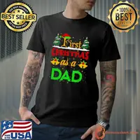First Christmas As A Dad shirt