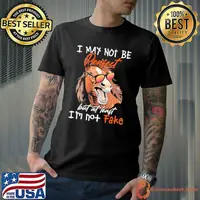 I May Not Be Perfect But At Least I'm Not Fake Horse shirt
