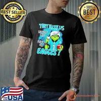 Santa Grinch they hate us because they ain’t us Eagles shirt