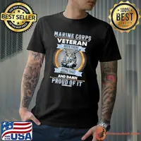 Marine Corps Veteran Been There Done That And Damn shirt