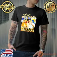 Not Safe For Wear Life Is Roblox Shirt